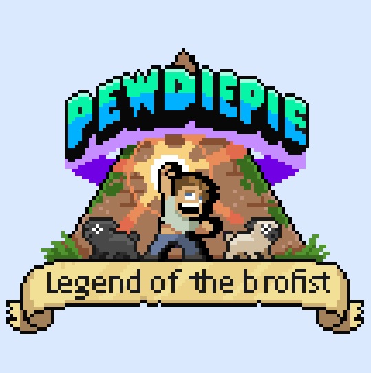 PewDiePie Legend of the Brofist