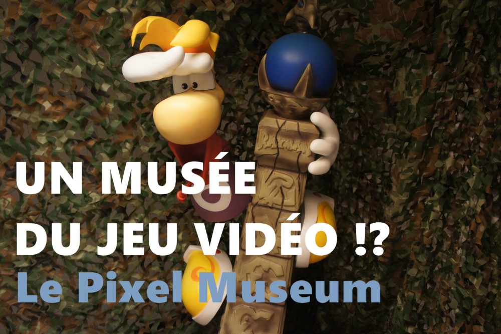 Un Musée du Jeu vidéo !? Le Pixel Museum : nos questions à Mathieu Bernhardt
