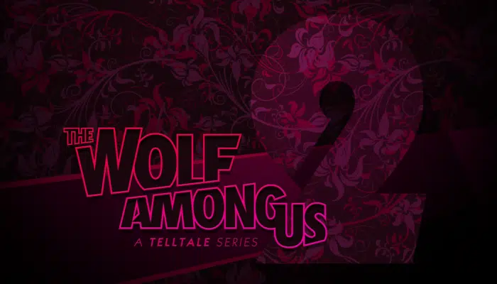 The Wolf Among Us 2 : qui a peur du grand méchant loup ?