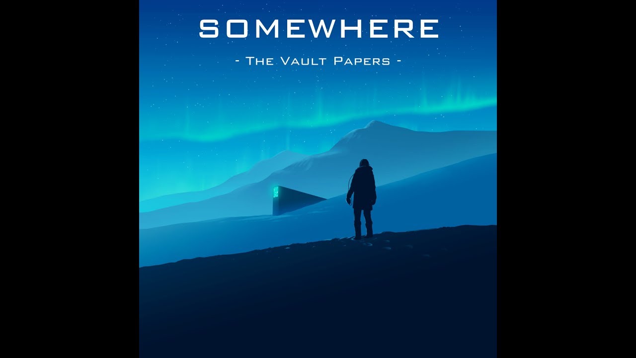 Somewhere: The Vault Papers